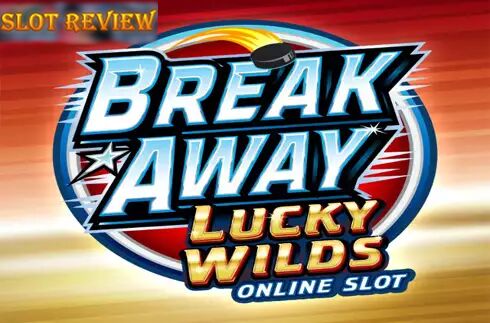 Break Away Lucky Wilds Slot Review